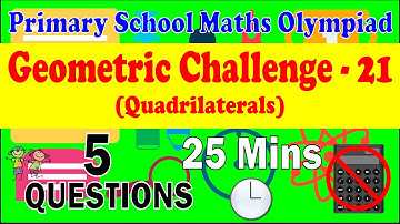 Primary School Math Olympiad - Geometric Challenge 21. Quadrilateral.