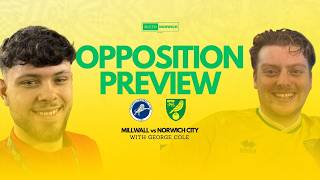 OPPOSITION PREVIEW | Millwall vs Norwich City