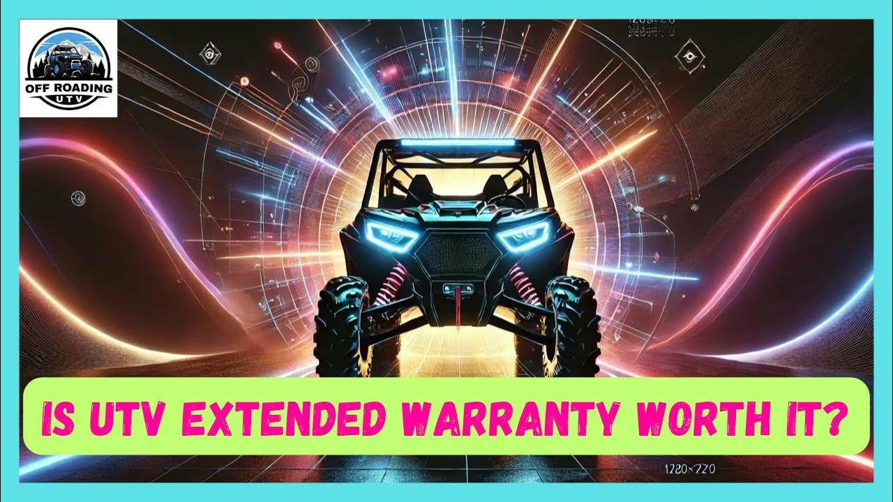 Is UTV Extended Warranty Worth It? Polaris UTV warranty in 2023 