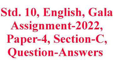 Std. 10, English, Paper-4, Section-C, Gala Assignment-2022, Question-Answers, Krishna Academy
