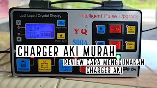 Review cara menggunakan charger aki intelligent Pulse upgrade kapasitas 500 A | cara cas aki