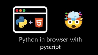 Run python in browser with pyscript | pyscript tutorial