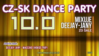 CZ - SK Dance Party 10.0 (by Deejay-jany) ( 2022 )