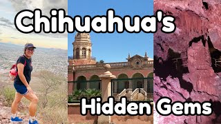 Hidden Gems in Chihuahua, Mexico!