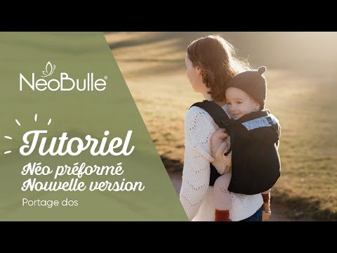 [PORTAGE] Tutoriel - Porte bébé Néo NOUVELLE VERSION - Installation du bébé / Portage au dos