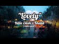 Lovely - Billie Eilish ft. Khalid | rock cover by Lauren Babic & Jordan Radvansky | Lirik Karaoke