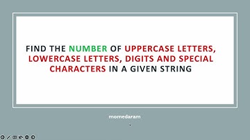 find the Number of uppercase, lowercase, digits and special characters in a given string