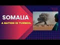 Somalia:  A Nation in Turmoil #africa #indiaafricamaitri #somalia #somaliland