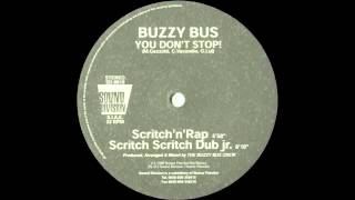 Buzzy Bus - You Don&#39;t Stop / The Riddle (Scritch&#39;n Rap Mix)