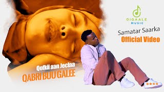 SAMATAR SAARKA MA QANCAA HADEER OFFCIAL MUSIC VIDEO 2024