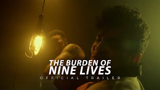 Watch The Burden of Nine Lives Trailer