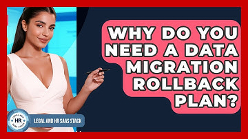 Why Do You Need A Data Migration Rollback Plan? - Legal And HR SaaS Stack
