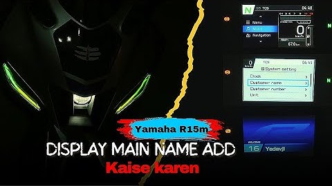 How to add your name in Yamaha R15M and R15 V4 Mitter Display। R15M TFT LED Display। R15 Display।