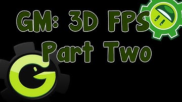 Game Maker 3D FPS Tutorial Part 2
