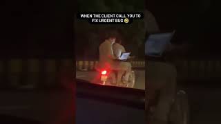 when the client call you to fix urgent bug #fiverr #upwork #freelancer #onlineearning #funny
