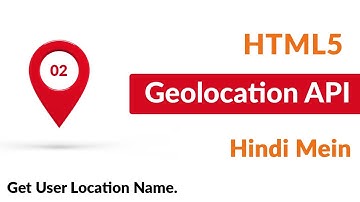 Get User Location Name | Google Map API | HTML5 geolocation API tutorial in Hindi Urdu Part 2/3