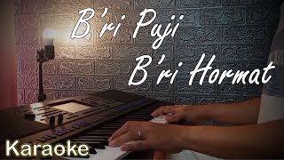 B'ri Puji B'ri Hormat - Karaoke