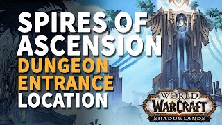 Spires of Ascension Entrance Location WoW Dungeon