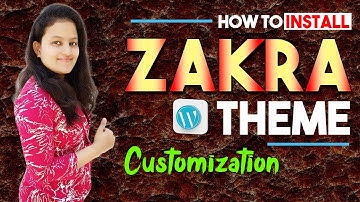 Zakra Theme WordPress Tutorial | Best Free WordPress Theme for eCommerce | Zakra Theme Customization