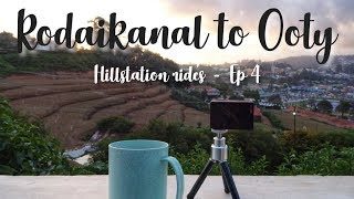 Kodaikanal to ooty travel vlog | Hill station rides  Ep 4