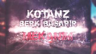 Berk Başarır ft. Kotanz - Mekanım  Resimi