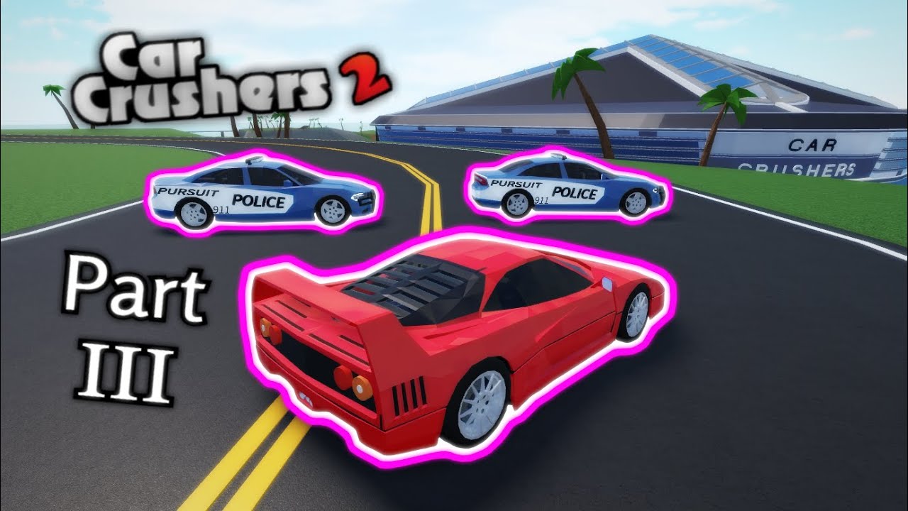 Roblox Car Crushers 2 Police Chase Movie Part 1 Youtube - pixar cars 2 roblox game playableincomplete roblox