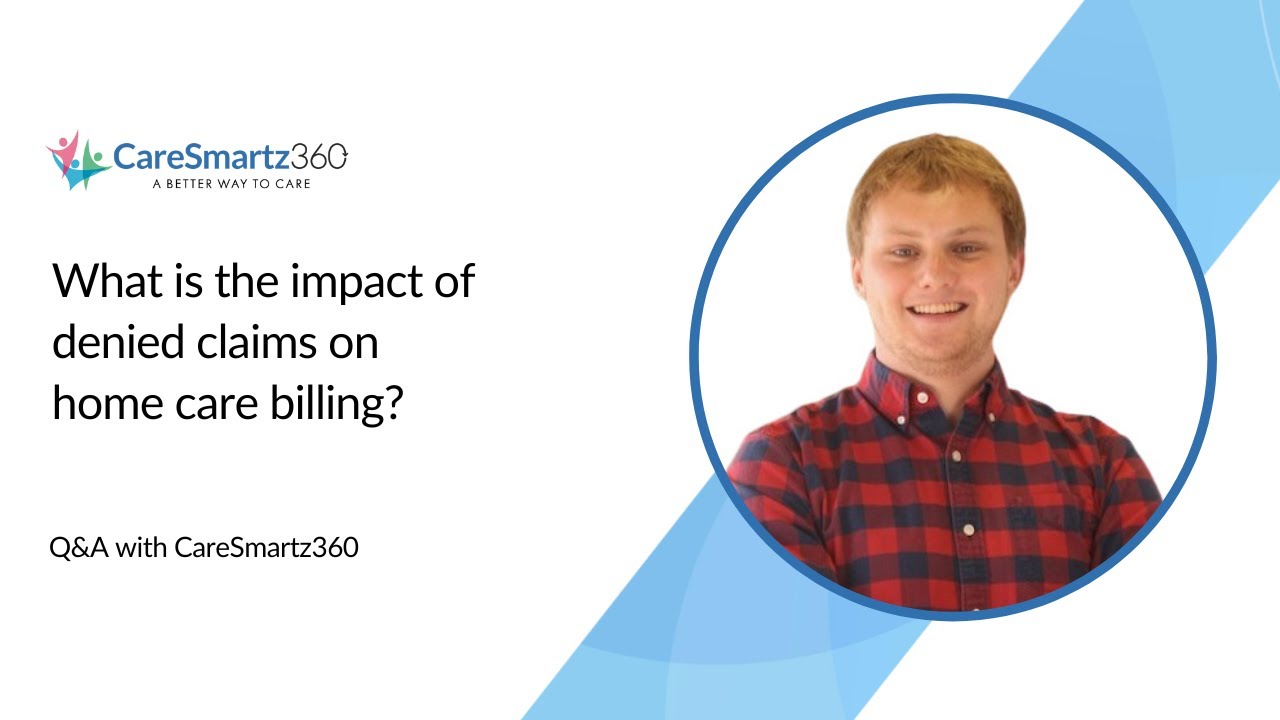 What is the impact of denied claims on home care billing?