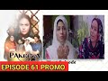 Pakeeza phuppo episode 61 promo  episode 61 teaser  haseeb helper