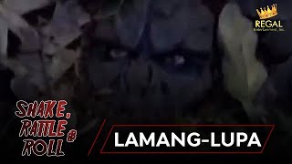 SHAKE RATTLE & ROLL | EPISODE 30 | LAMANG-LUPA