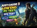 Can a Low End PC Run Just Cause 3 ?