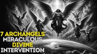 7 Archangels Miraculous Divine Intervention| Morning Prayer | Daily Prayer | orning Powerful Prayers