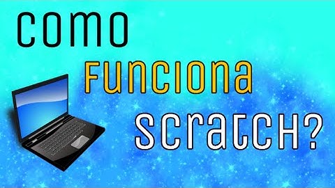 Como Funciona Scratch? ||ScraMachine