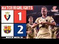 OSASUNA VS BARCELONA | 1-2 | Jornada 34 Laliga 2025/26