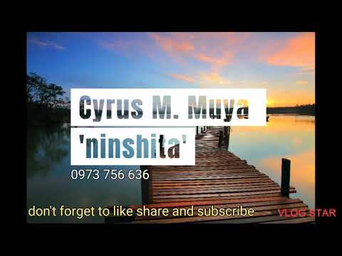 Cyrus Muya  Ninshita Gods Sonant zambian gospel music