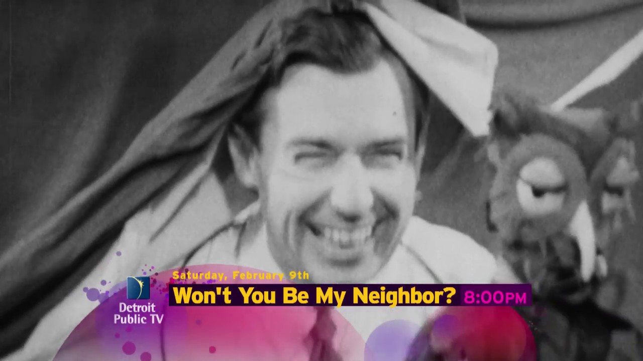 mister rogers quotes Won't You Be My Neighbor | Airing on Detroit Public TV 2/9/19