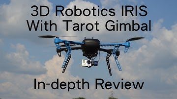 3D Robotics IRIS (With Tarot Gimbal) In-Depth Review