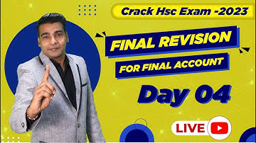 HSC #2022-2023 I FINAL REVISION I IMPORTANT QUESTION I FINAL ACCOUNT I DAY 4
