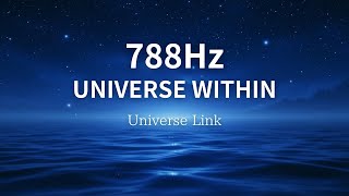 🌙 788 Hz | UNIVERSE WITHIN | Cosmic Abundance Activation | Just Intonation