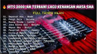  Hits 2000an Terbaik Lagu Kenangan Masa Sma   Nonstop Tanpa Iklan