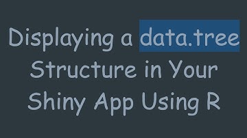 Displaying a data.tree Structure in Your Shiny App Using R