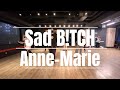 Sad B!TCH - Anne-Marie ｜ K'suke Class Choreography