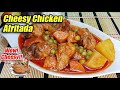 GAWING CHEESY ANG CHICKEN AFRITADA AT SIGURADONG TAOB ISANG KALDERONG KANIN!!!