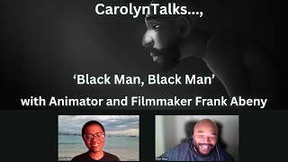 Black Man, Black Man - Interview with Animator and Filmmaker Frank E. Abeny