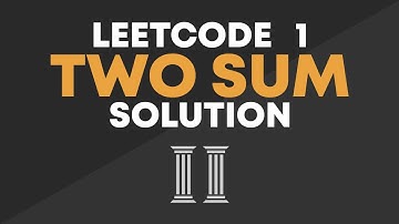 LeetCode 1 - Two Sum Solution (Brute Force & Optimal)