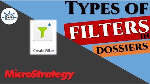MicroStrategy - Types of Filter in Dossiers