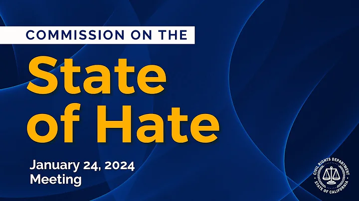Commission on the State of hate: January 24, 2024 Meeting