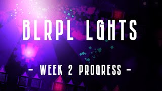 BLRPL LGHTS Week 2 Progress