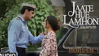 BORDER 2: Jaate Hue Lamhon (Audio) | Anu Malik,Javed Akhtar,Mithoon,Roop Kumar Rathod,Vishal Mishra
