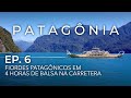 Ep.6: Os fiordes patagônicos, uma das mais belas passagens da Carretera Austral • PATAGÔNIA 4x4