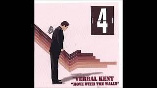 Verbal Kent -  Move With The Walls